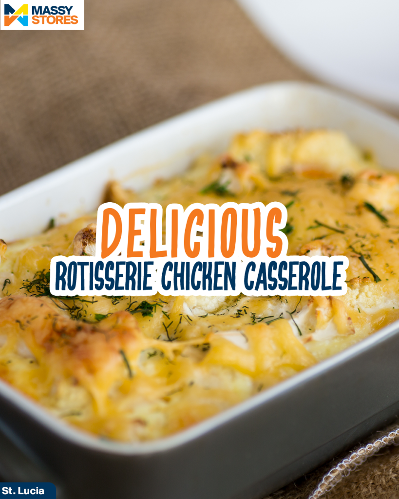 Delicious Rotisserie Chicken Casserole